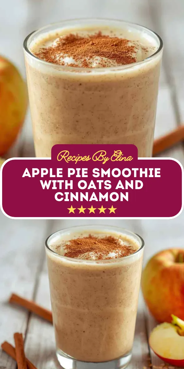 Apple Pie Smoothie with Oats and Cinnamon