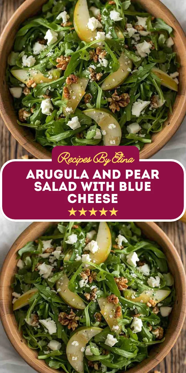 Arugula and Pear Salad with Blue Cheese