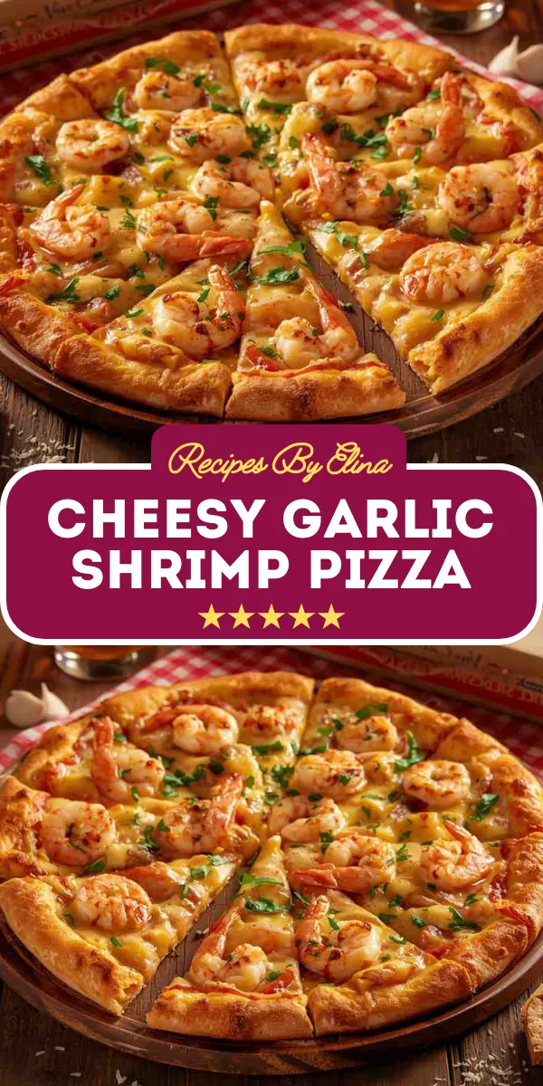 Cheesy Garlic Shrimp Pizza