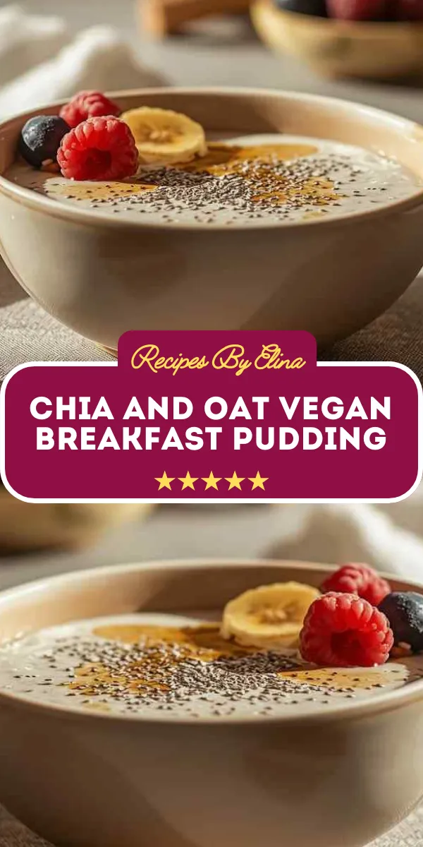 Chia and Oat Vegan Breakfast Pudding