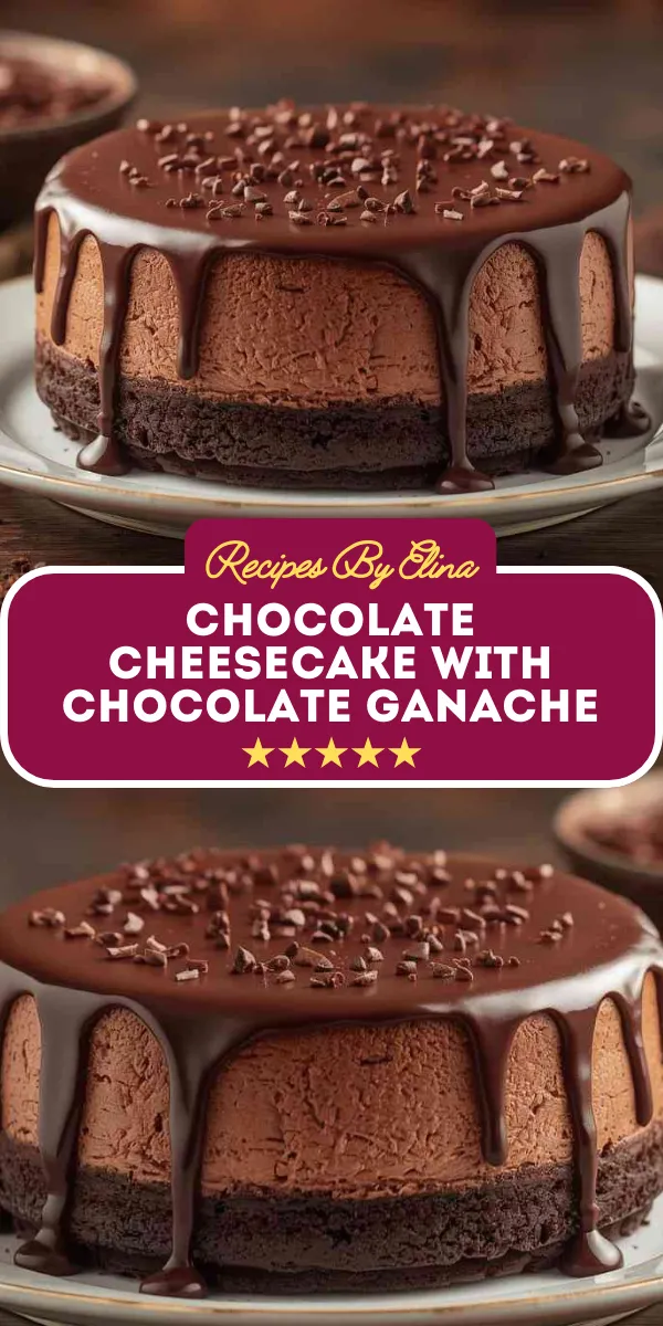 Chocolate Cheesecake with Chocolate Ganache