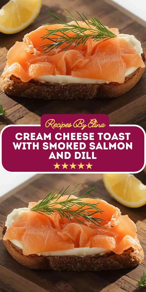 Cream Cheese Toast with Smoked Salmon and Dill