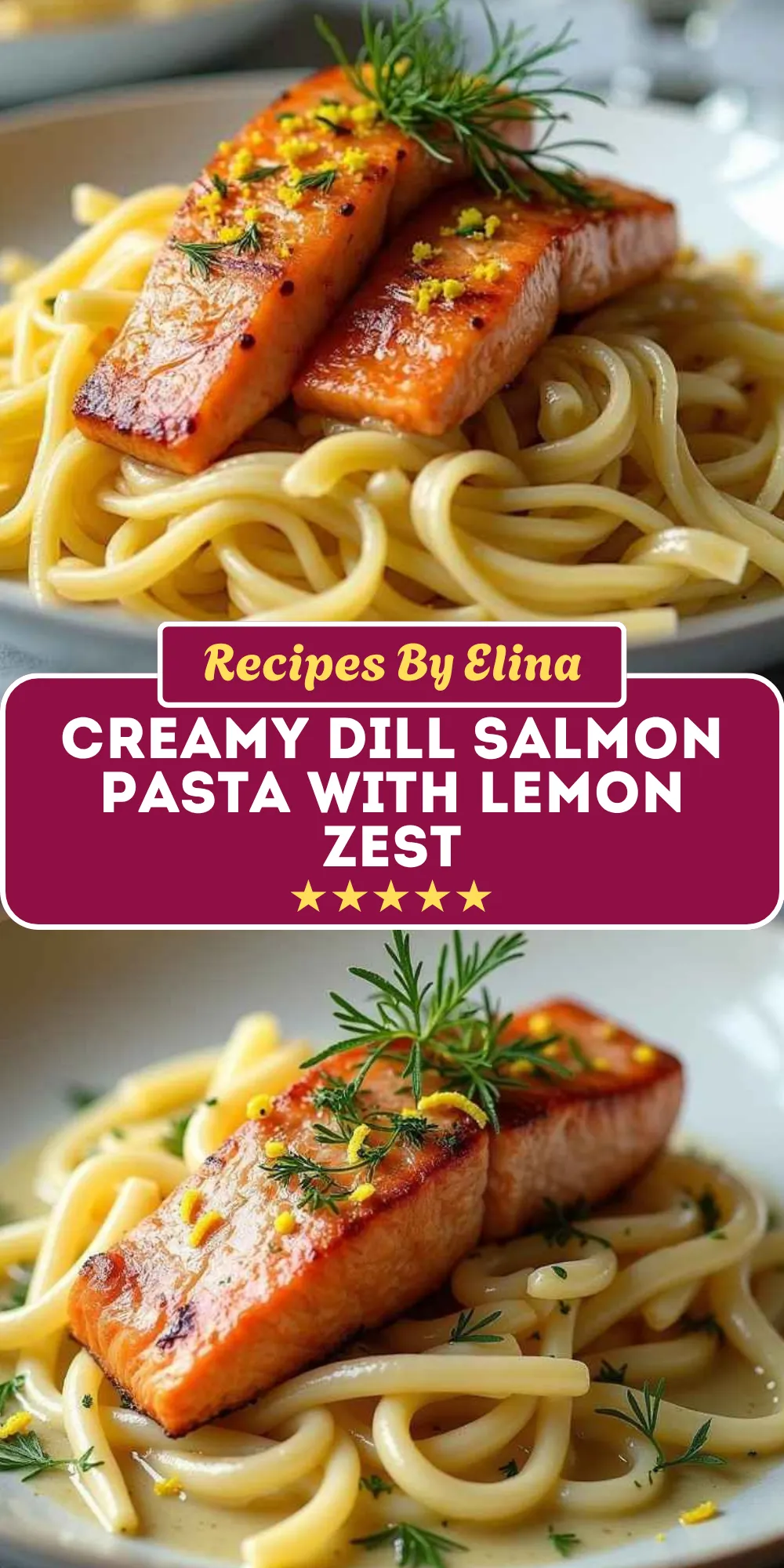 Creamy Dill Salmon Pasta with Lemon Zest