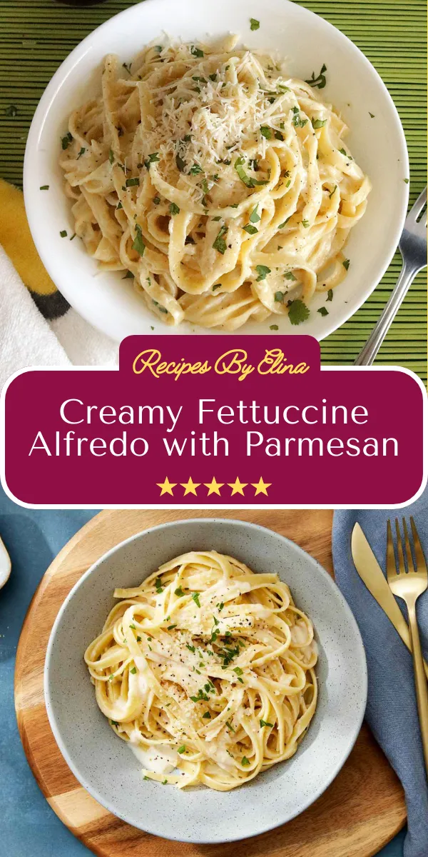 Creamy Fettuccine Alfredo with Parmesan