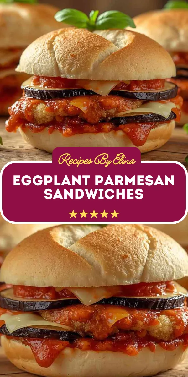 Eggplant Parmesan Sandwiches