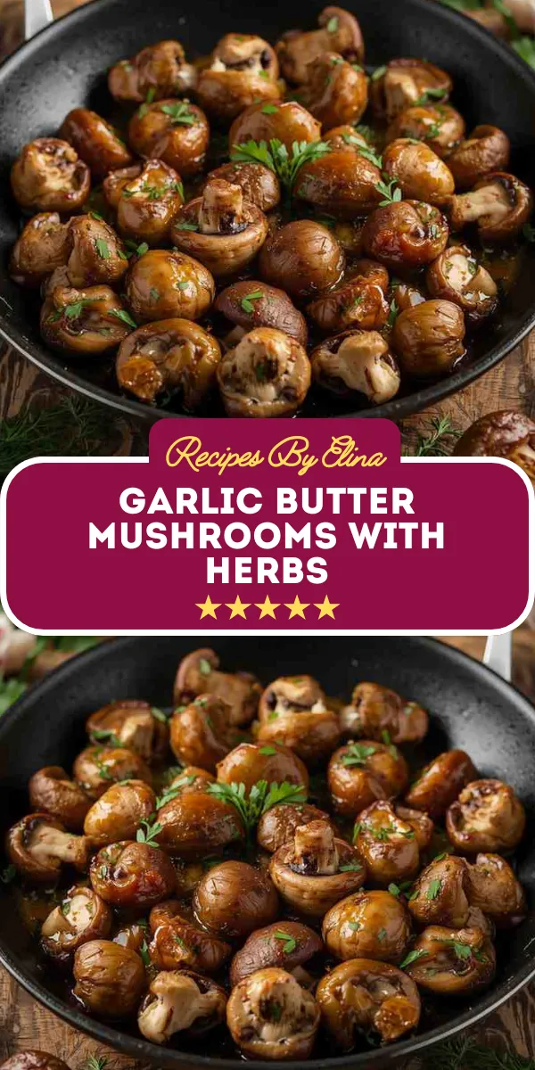 Garlic Butter Mushrooms with Herbs