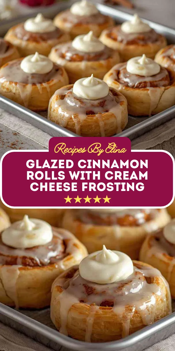 Glazed Cinnamon Rolls with Cream Cheese Frosting