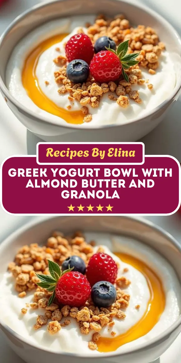 Greek Yogurt Bowl with Almond Butter and Granola