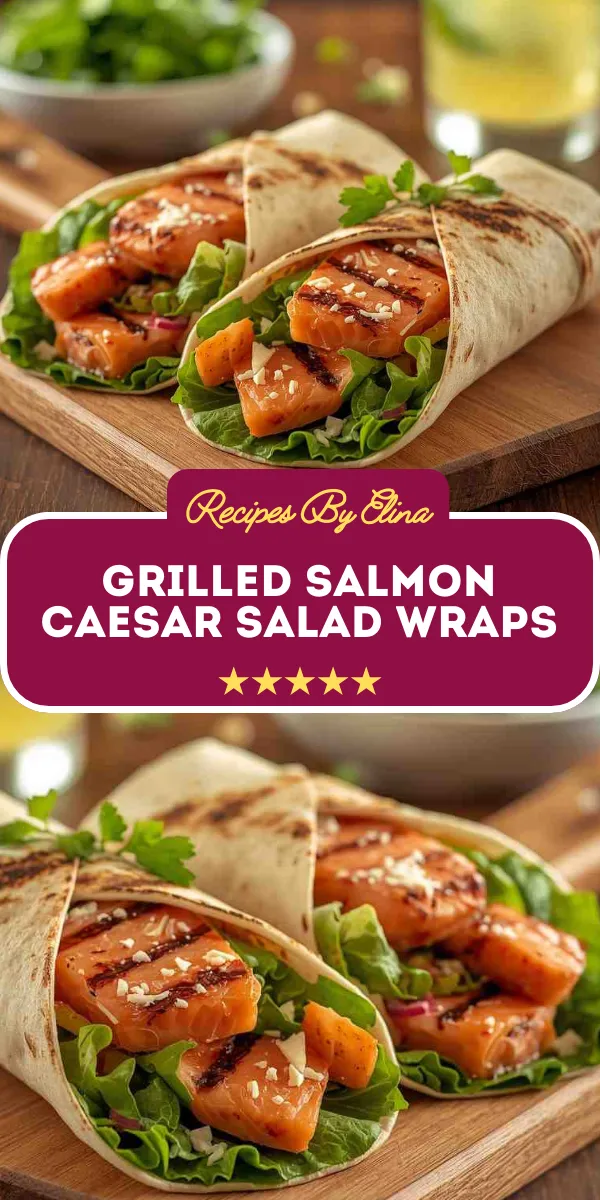 Grilled Salmon Caesar Salad Wraps