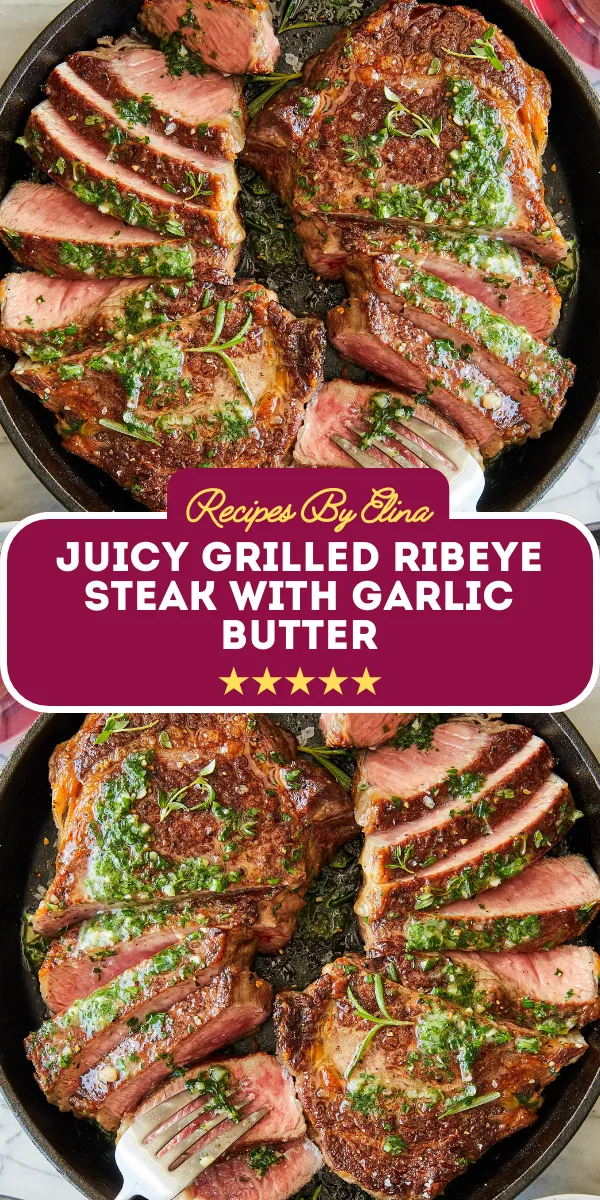 Juicy Grilled Ribeye Steak with Garlic Butter