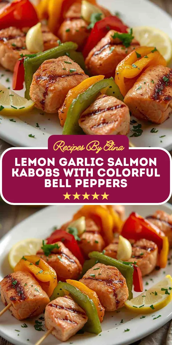 Lemon Garlic Salmon Kabobs with Colorful Bell Peppers