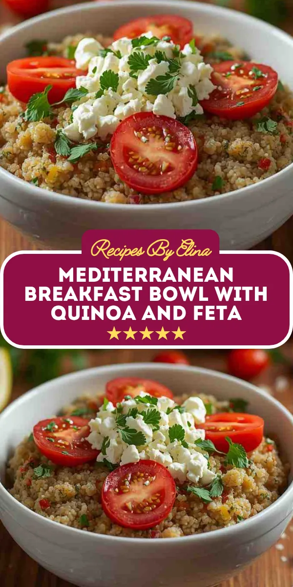 Mediterranean Breakfast Bowl with Quinoa and Feta