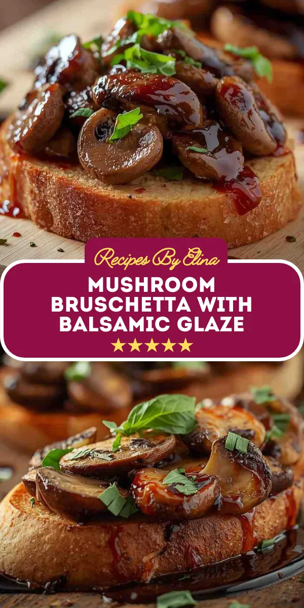 Mushroom Bruschetta with Balsamic Glaze