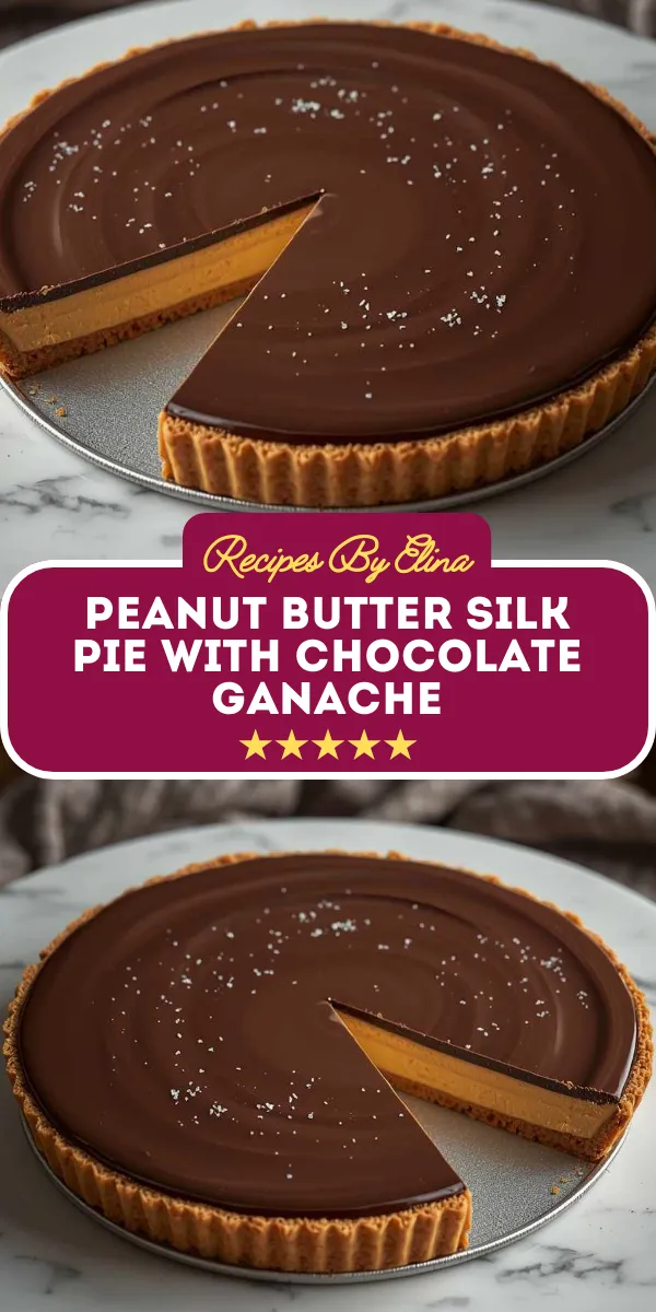 Peanut Butter Silk Pie with Chocolate Ganache