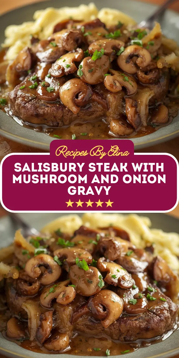 Salisbury Steak with Mushroom and Onion Gravy