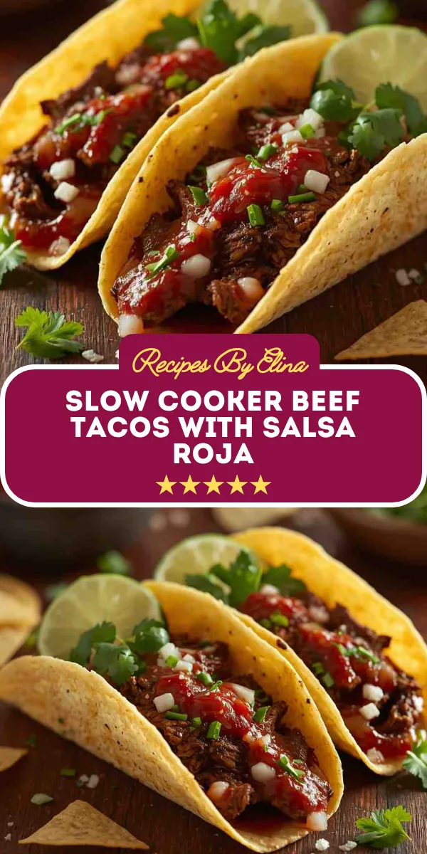 Slow Cooker Beef Tacos with Salsa Roja