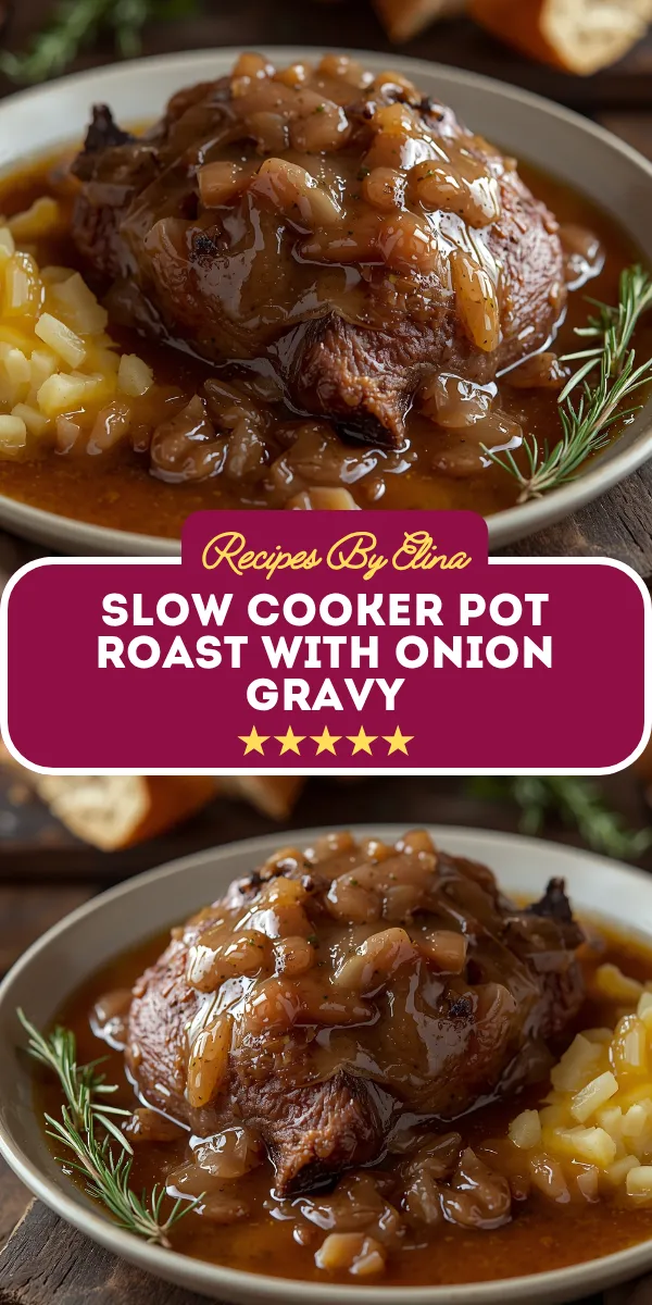 Slow Cooker Pot Roast with Onion Gravy