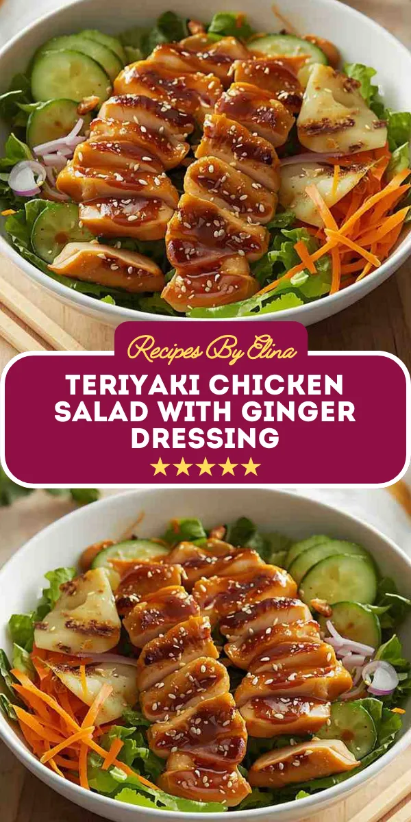 Teriyaki Chicken Salad with Ginger Dressing