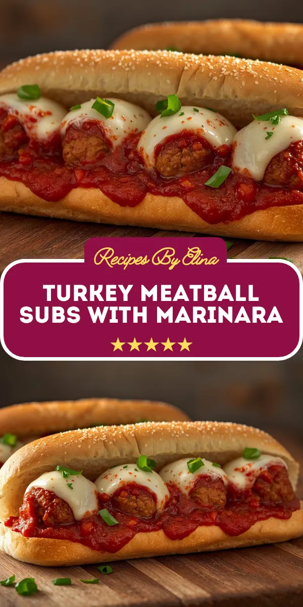 Turkey Meatball Subs with Marinara