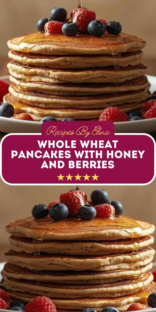 Whole Wheat Pancakes with Honey and Berries