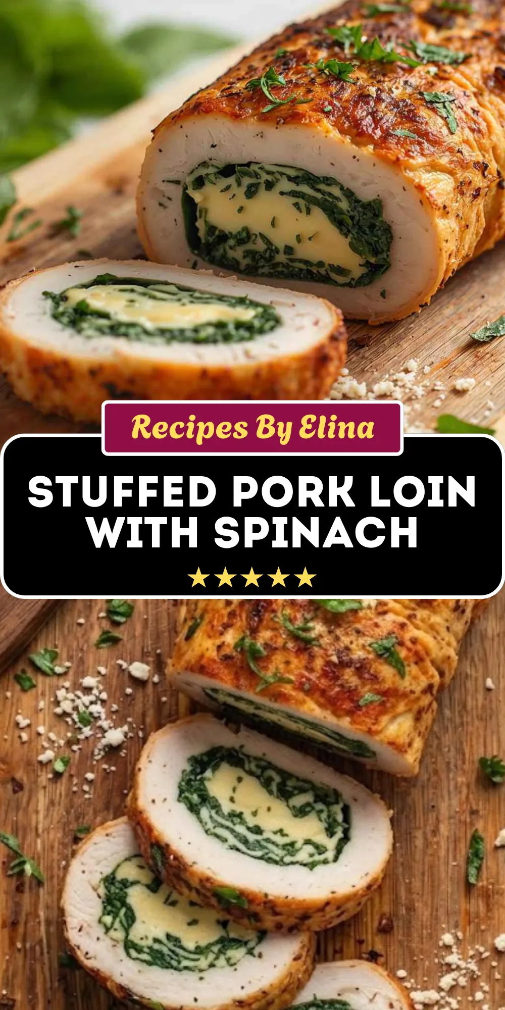 Italian Stuffed Pork Loin with Spinach and Cheese