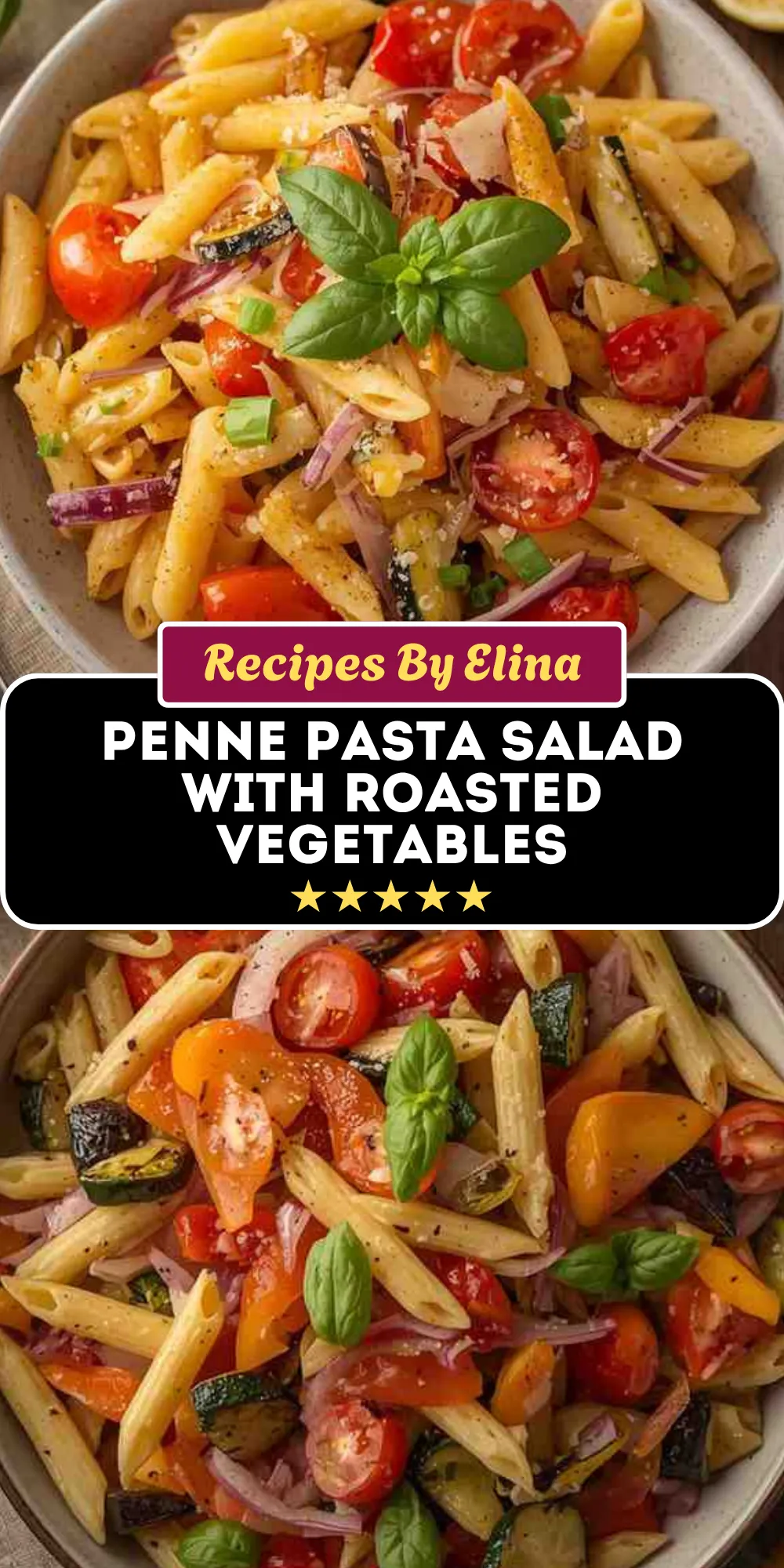 Penne Pasta Salad with Roasted Vegetables