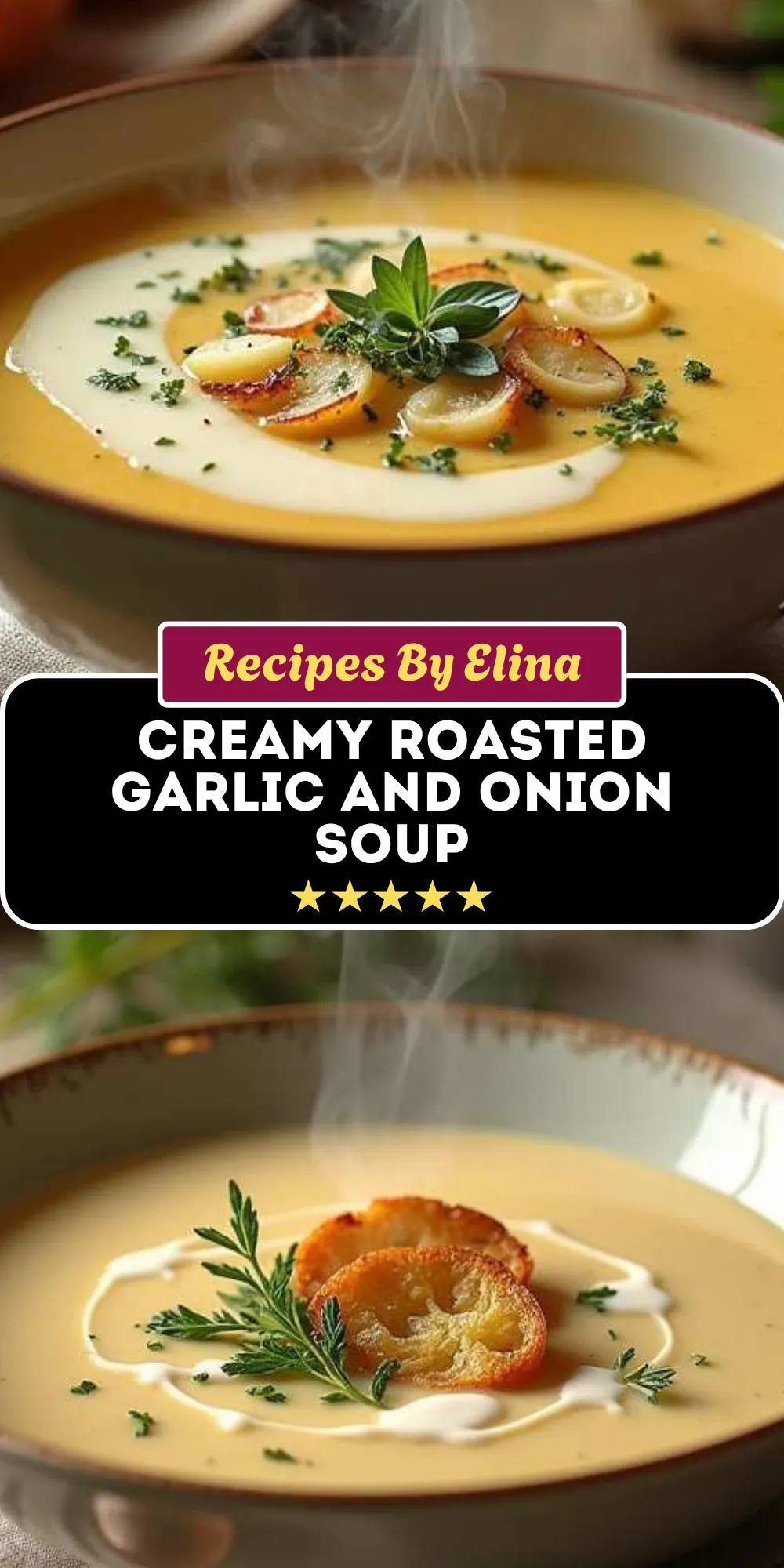 Creamy Roasted Garlic and Onion Soup