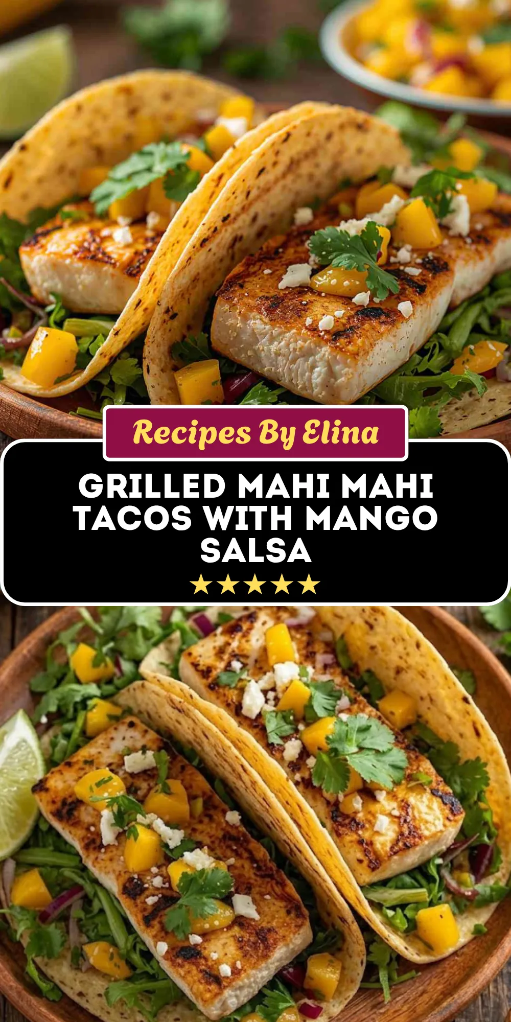 Grilled Mahi Mahi Tacos with Mango Salsa