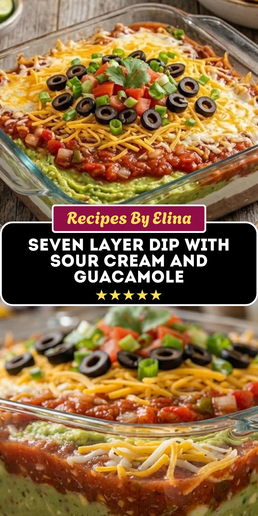 Seven Layer Dip with Sour Cream and Guacamole